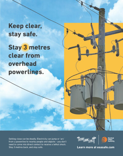 A poster with an image of powerlines and the text: “Keep clear, stay safe. Stay 3 metres clear from overhead powerlines.”